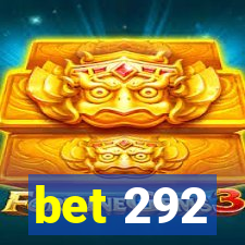 bet 292